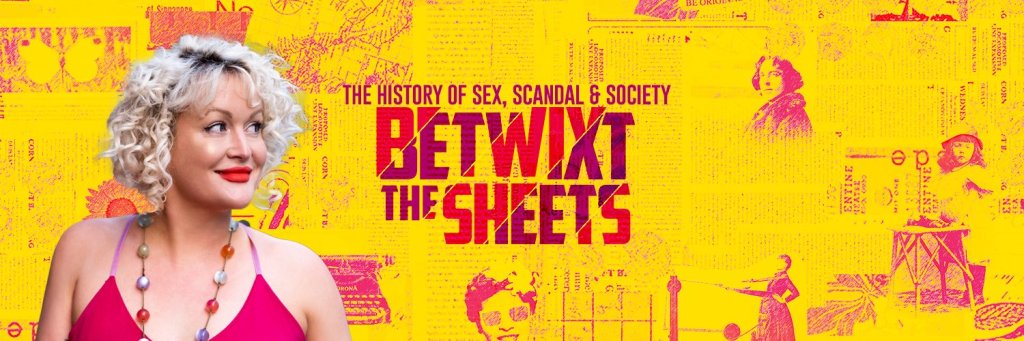 The History of Sex, Scandal and Society: Betwixt the Sheets with Kate Lister 