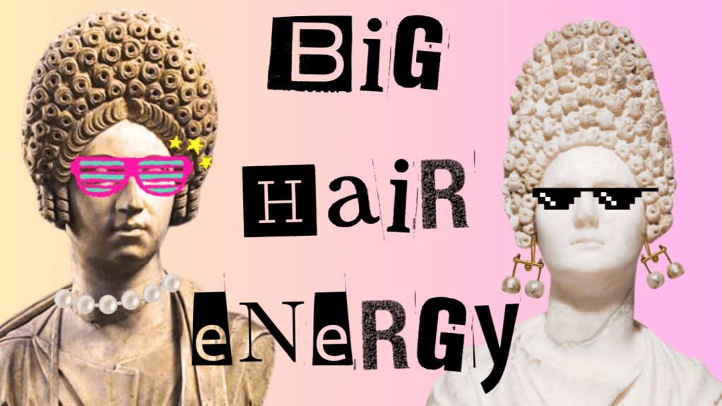 Big Hair Energy: Exploring Ideas of Flavian Women’s Identity and Postmortem Agency